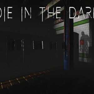 Die In The Dark PC Steam CD Key