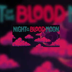 Night of the Blood Moon Steam CD Key
