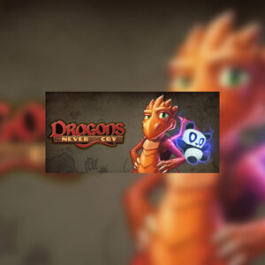 Dragons Never Cry Steam CD Key