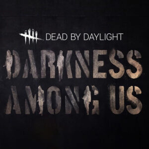 Dead by Daylight - Darkness Among Us DLC PC Steam CD Key