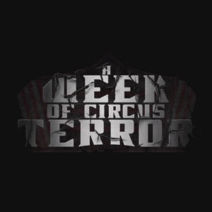 A Week of Circus Terror Steam CD Key