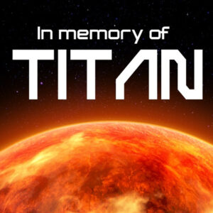In memory of TITAN Steam CD Key