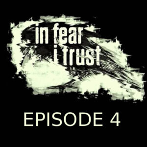 In Fear I Trust Episode 4 Steam CD Key