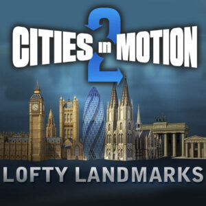 Cities in Motion 2 - Lofty Landmarks DLC PC Steam CD Key