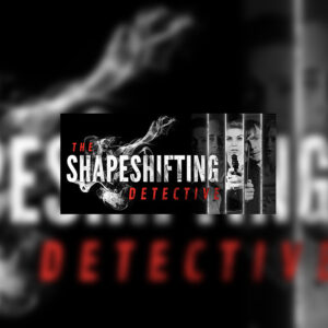 The Shapeshifting Detective Steam CD Key