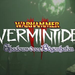 Warhammer: Vermintide 2 - Shadows Over Bögenhafen DLC Steam CD Key