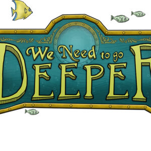 We Need to Go Deeper Steam CD Key