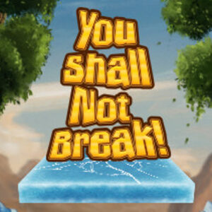 You Shall Not Break! Steam CD Key