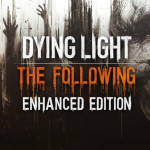 Dying Light: The Following Enhanced Edition Steam CD Key
