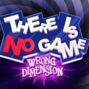 There Is No Game : Wrong Dimension Steam CD Key