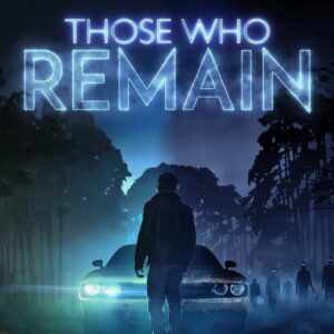 Those Who Remain Steam CD Key