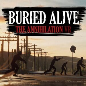 Buried Alive: The Annihilation VR Steam CD Key