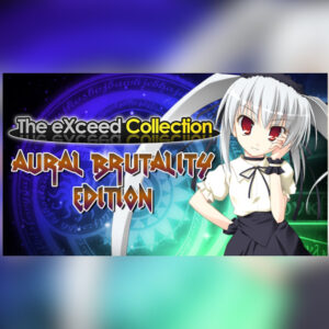 The eXceed Collection: Aural Brutality Edition Steam CD Key