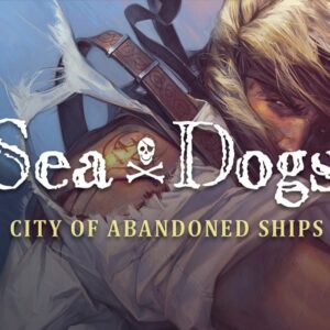 Sea Dogs: City of Abandoned Ships Steam CD Key
